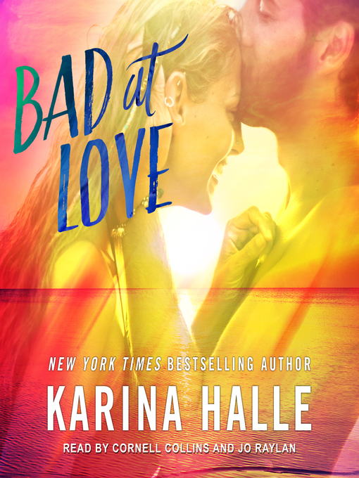 Title details for Bad at Love by Karina Halle - Available